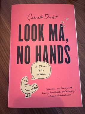 2/$10 Look Ma, No Hands by Gabrielle Drolet